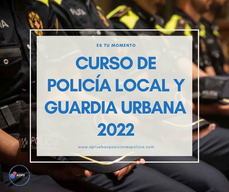 Curso Policía Local y Guardia Urbana 2021
