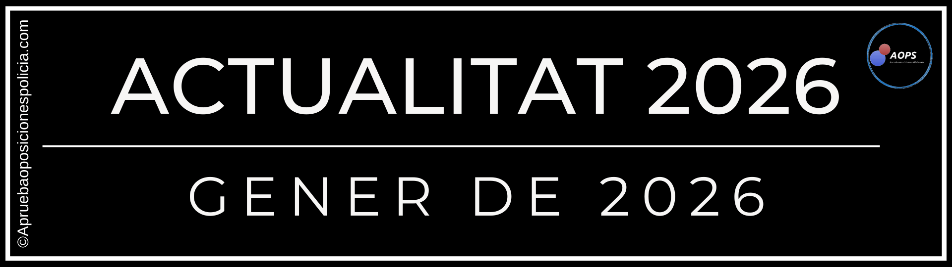 Temar actualitat oposicions gener 2026