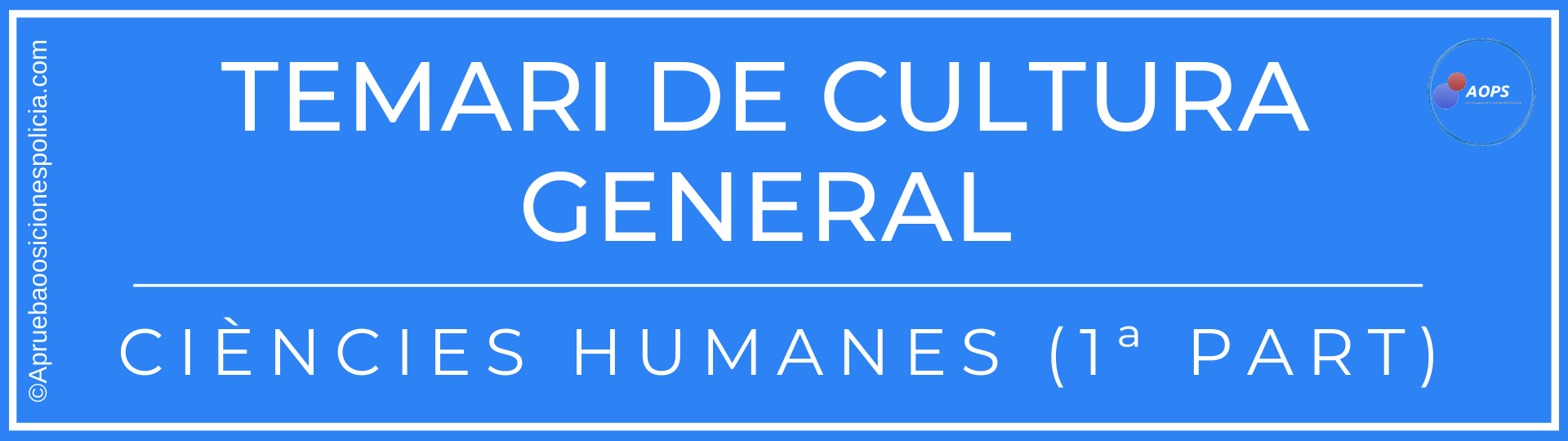 Temario de Cultura general Ciencias humanas 1